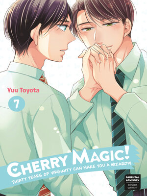 cover image of Cherry Magic! Thirty Years of Virginity Can Make You a Wizard?!, Volume 7